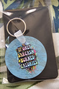 Handcrafted Key-Chains - Round - If Only Sarcasm Burned Calories
