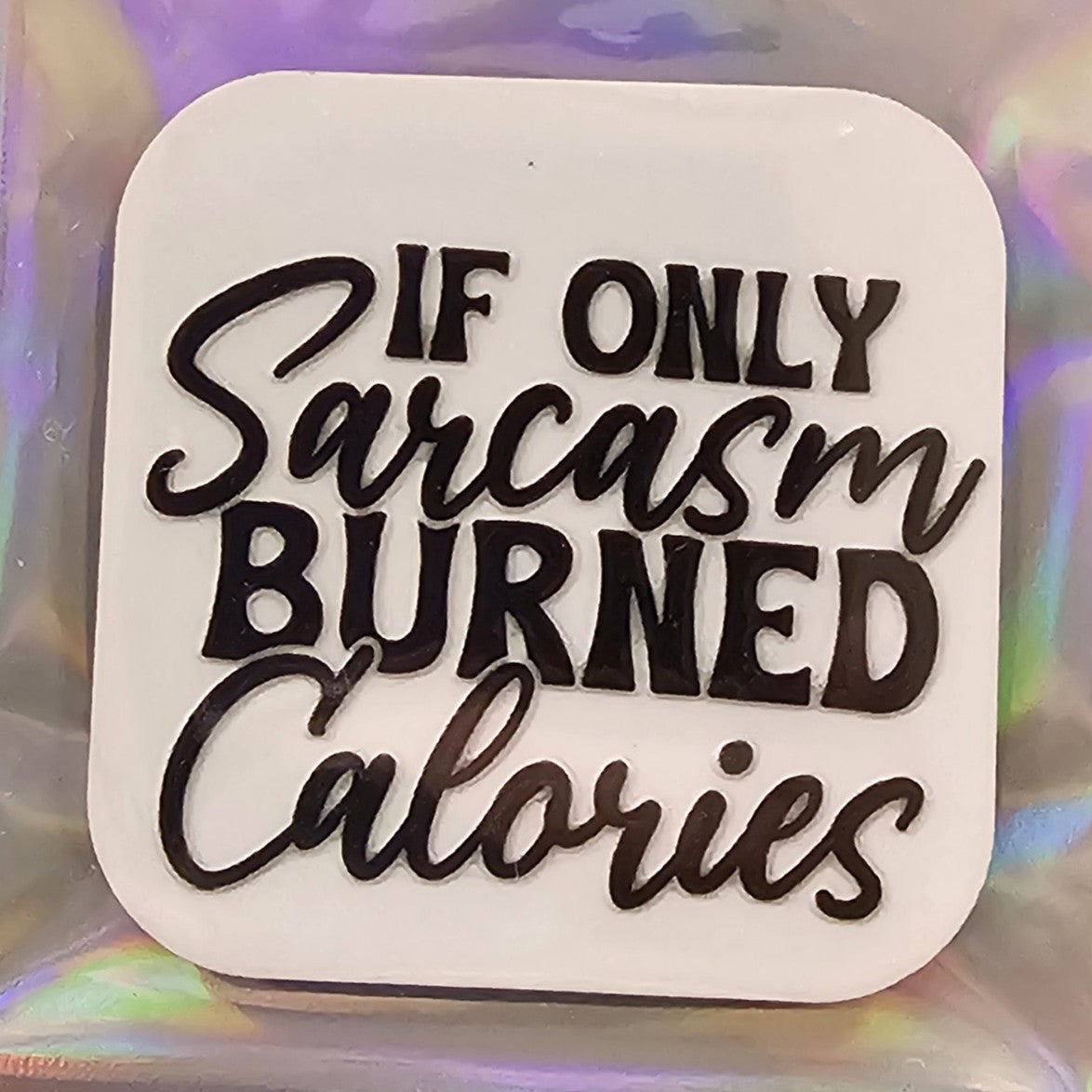 Square Magnets – Sarcastic Saying  - 01