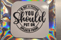 Square Magnets – Sarcastic Saying  - 11