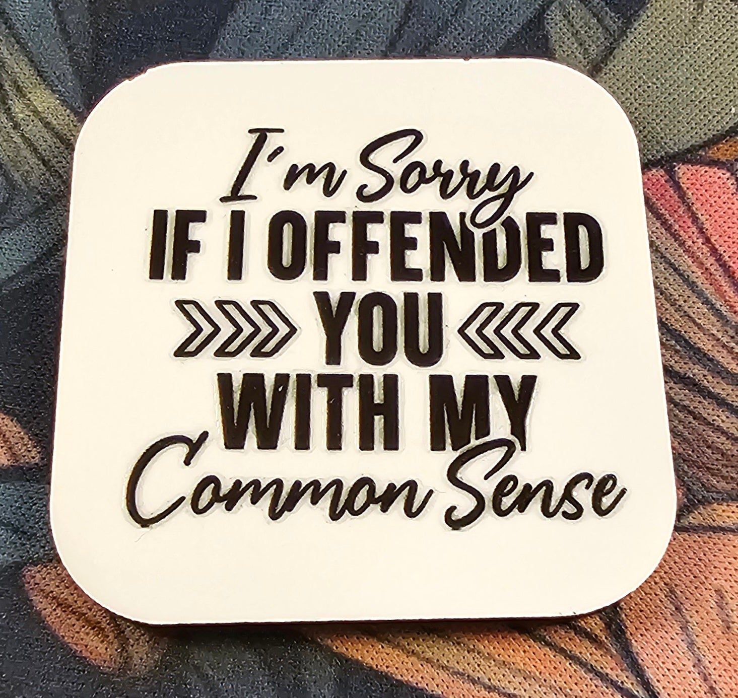 Square Magnets – Sarcastic Saying  - 02