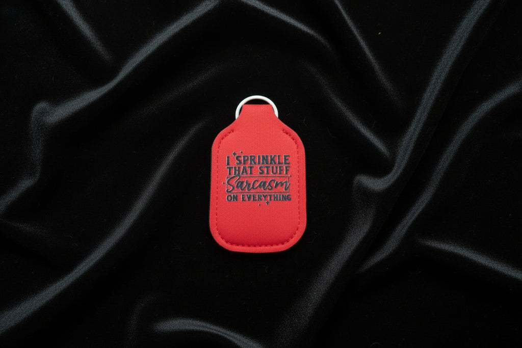 Key-Chain Holder - Hand Sanitizer - Sayings