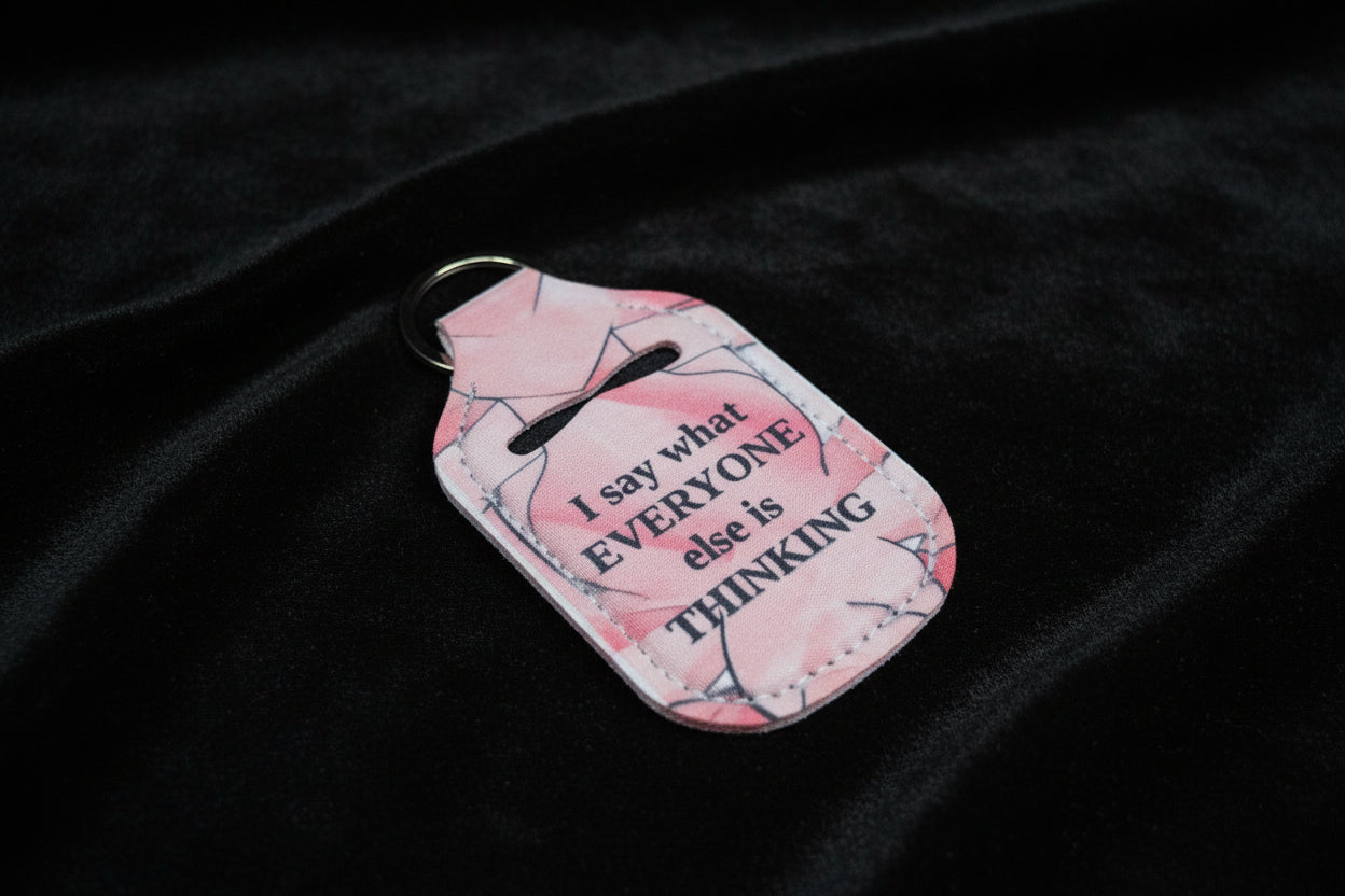 Sarcastic Saying - Key-Chain Holder - Hand Sanitizer