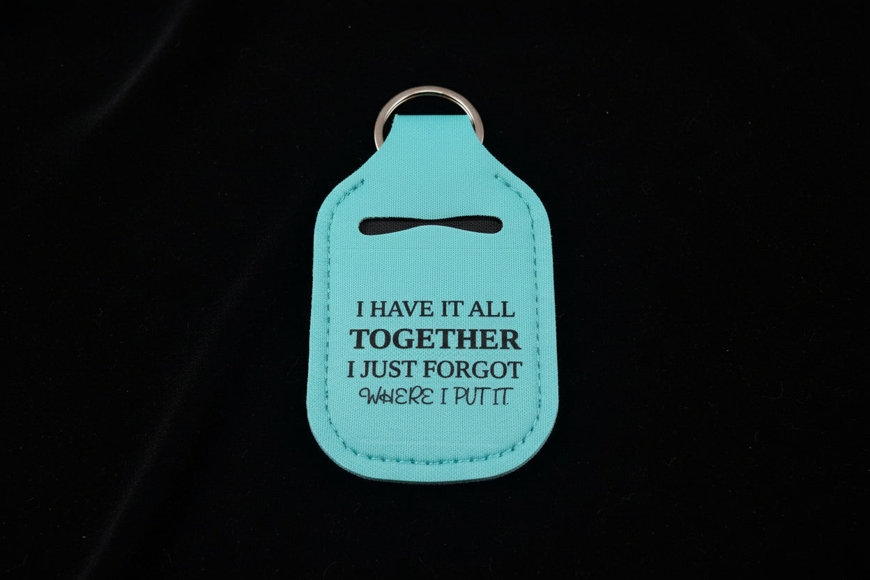 Sarcastic Saying - Key-Chain Holder - Hand Sanitizer