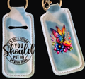 Key-Chain Holder - Chap-stick/Lipstick/Lighter - Saying - 10